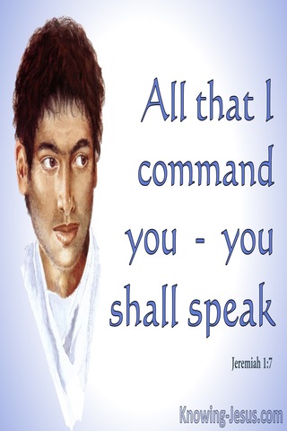 Jeremiah 1:7 All I Command You : You Shall Speak (blue)